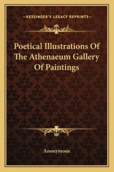 Poetical Illustrations Of The Athenaeum Gallery Of Paintings