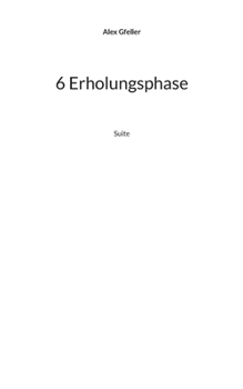 Paperback 6 Erholungsphase: Suite [German] Book