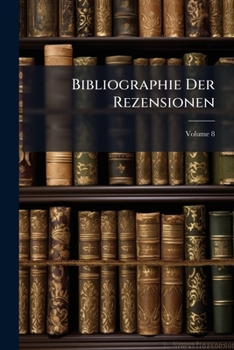 Paperback Bibliographie Der Rezensionen; Volume 8 [German] Book