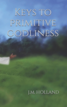 Paperback Keys to Primitive Godliness Book
