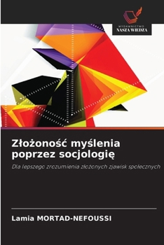 Zlożonośc myślenia poprzez socjologię