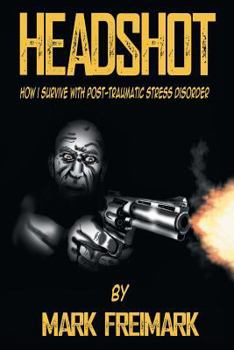 Paperback Headshot: How I Survive with Post-Traumatic Stress Disorder Ptsd Book