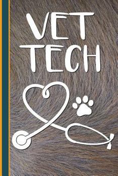 Vet Tech: Veterinary Tech Lined Pages for Journaling, Studying, Writing, Daily Reflection / Student Workbook