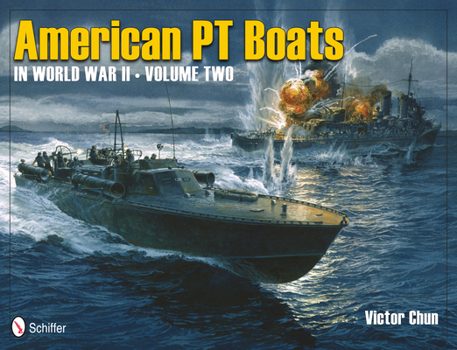 Hardcover American PT Boats in World War II Volume Two Book