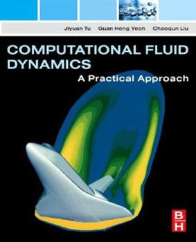 Paperback Computational Fluid Dynamics: A Practical Approach Book
