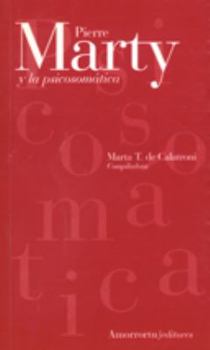 Paperback Pierre Marty y la psicosomática [Spanish] Book