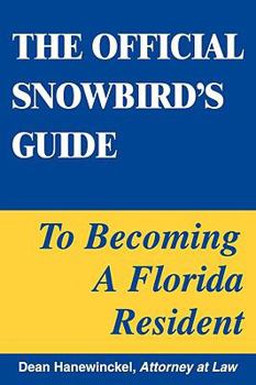 Paperback The Official Snowbird's Guide to Becoming a Florida Resident Book