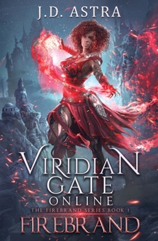 Paperback Viridian Gate Online: Firebrand: a LitRPG Adventure (the Firebrand Series Book 1) Book