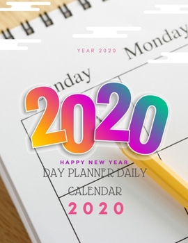 Day Planner Daily Calendar 2020 : 8. 5 X 11 Planner January - December Dated Monthly Agenda Appointment Calendar Organizer Book with Lined Notebook with Hourly Planning