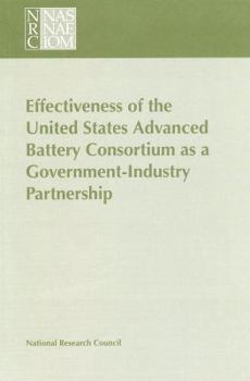 Paperback Effectiveness of the United States Advanced Battery Consortium as a Government-Industry Partnership Book