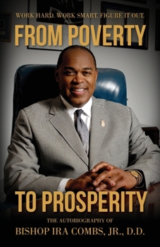 Paperback From Poverty to Prosperity: Work Hard. Work Smart. Figure It Out. Book