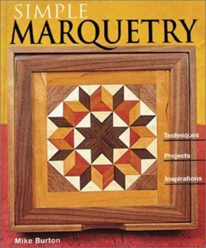 Paperback Simple Marquetry: Techniques, Projects, Inspirations Book