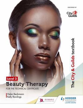 Paperback The City & Guilds Textbook Level 2 Beauty Therapy for the Technical Certificate Book