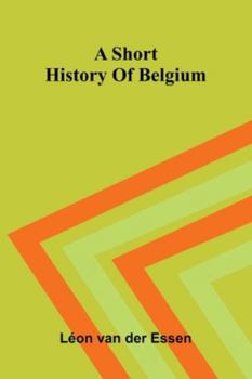 Paperback A Short History Of Belgium Book