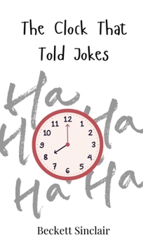 Hardcover The Clock That Told Jokes Book