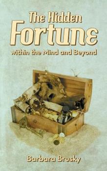 Paperback The Hidden Fortune Within the Mind and Beyond Book