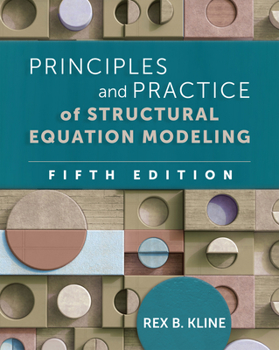 Principles and Practice of Structural Equation Modeling (Methodology In The Social Sciences) - Book  of the Methodology in the Social Sciences