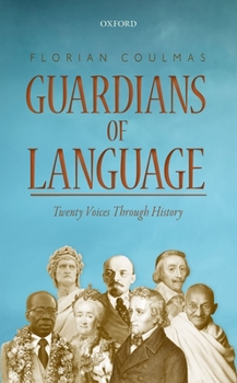 Hardcover Guardians of Language: Twenty Voices Through History Book