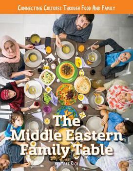 The Middle Eastern Family Table - Book  of the Connecting Cultures Through Family and Food