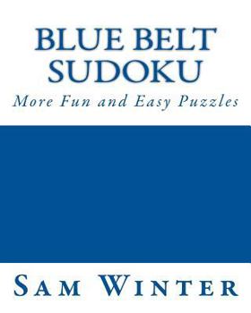 Paperback Blue Belt Sudoku: More Fun and Easy Puzzles Book
