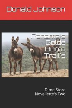 Paperback Panama's Golde Burro Trail's: Dime Store Novellette's Two Book