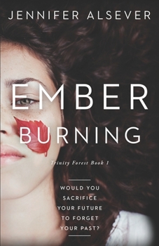 Ember Burning - Book #1 of the Trinity Forest