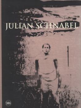 Julian Schnabel 1976-2006: Summer