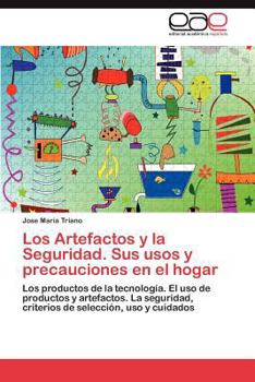 Paperback Los Artefactos y La Seguridad. Sus Usos y Precauciones En El Hogar [Spanish] Book