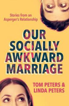 Paperback Our Socially Awkward Marriage: Stories from an Asperger's Relationship Book