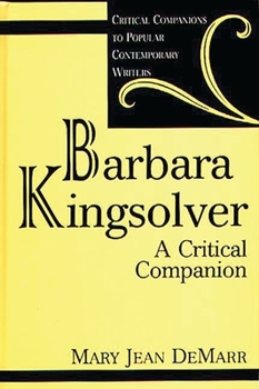 Hardcover Barbara Kingsolver: A Critical Companion Book