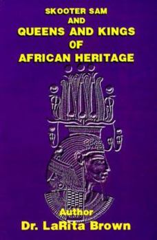 Paperback Skooter Sam and Queens and Kings of African Heritage Book