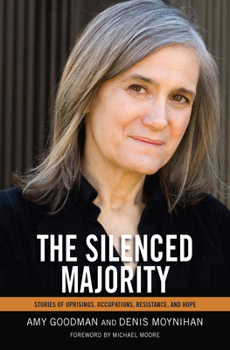 Paperback The Silenced Majority: Stories of Uprisings, Occupations, Resistance, and Hope Book