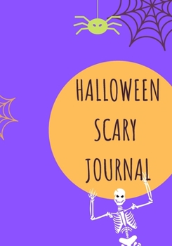 Paperback Halloween Scary Journal: 7X10 inch, 100 page, lined notebook Book