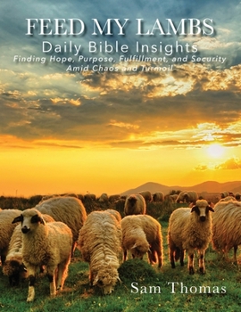 Paperback Feed My Lambs: Daily Bible Insights Book