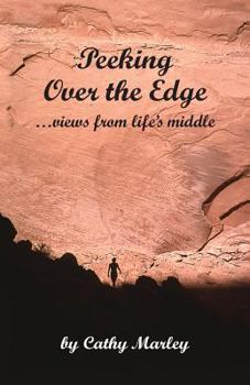 Paperback Peeking Over the Edge ... views from life's middle, 2nd Edition Book