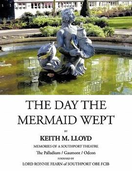 Paperback The Day the Mermaid Wept Book