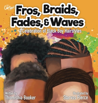 Hardcover Fros, Braids, Fades, and Waves: A Celebration of Black Boy Hairstyles Book