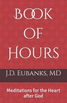Paperback Book of Hours: Meditations for the Heart after God Book