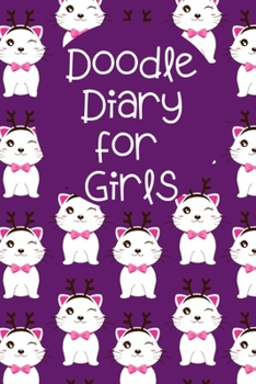 Paperback Doodle Diary for Girls: Journal and Activity Book for Girls and Teens with Doodle Pages - Great Gift for Girls Book