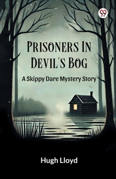 Paperback Prisoners In Devil s Bog A Skippy Dare Mystery Story Book
