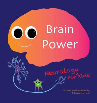 Perfect Paperback Brain Power: Neurology for Kids! Book