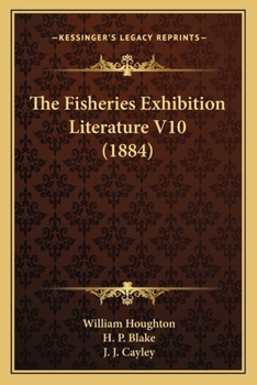 Paperback The Fisheries Exhibition Literature V10 (1884) Book