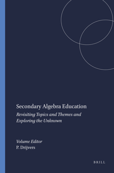 Paperback Secondary Algebra Education: Revisiting Topics and Themes and Exploring the Unknown Book