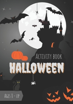 Paperback Activity book halloween: Game book for kids Ages 8 & up - trick or treat - stimulate concentration and thinking while having fun - Mazes, words Book
