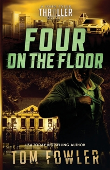 Four on the Floor: A John Tyler Thriller