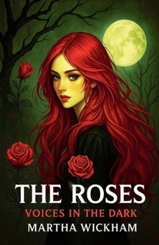 The Roses: Voices in the Dark