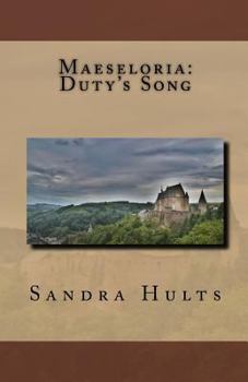 Maeseloria: Duty's Song (Maeseloria Book #2)