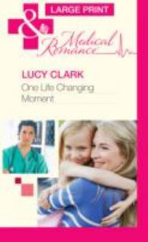 One Life Changing Moment - Book #1 of the Sunshine General Hospital