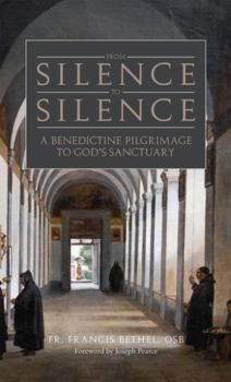 Hardcover From Silence to Silence: An Abbot's Direction on the Interior Life Book