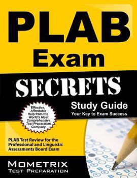 Paperback PLAB Exam Secrets Study Guide: PLAB Test Review for the Professional and Linguistic Assessments Board Exam Book